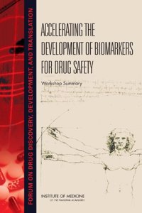 Accelerating the Development of Biomarkers for Drug Safety