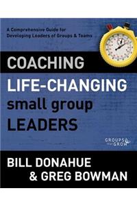 Coaching Life-Changing Small Group Leaders