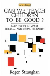 Can We Teach Children to Be Good?