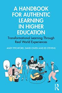 A Handbook for Authentic Learning in Higher Education