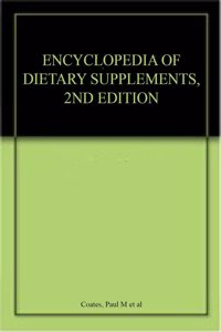 Encyclopedia of Dietary Supplements 2nd edn