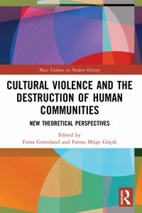 Cultural Violence and the Destruction of Human Communities