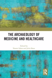 Archaeology of Medicine and Healthcare