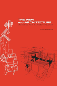 New Eco-Architecture: Alternatives from the Modern Movement