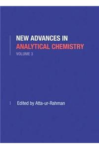 New Advances in Analytical Chemistry, Volume 3