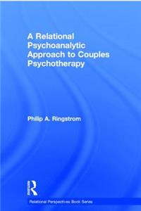 A Relational Psychoanalytic Approach to Couples Psychotherapy