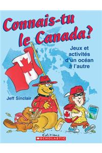 Connais-Tu Le Canada?