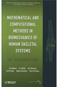 Mathematical and Computational Methods in Biomechanics of Human Skeletal Systems