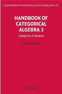 Handbook of Categorical Algebra: Volume 3, Sheaf Theory