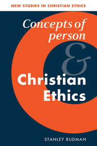 Concepts of Person and Christian Ethics