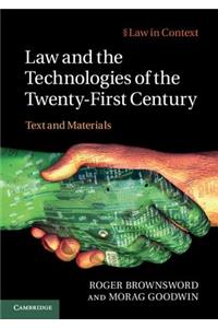 Law and the Technologies of the Twenty-First Century