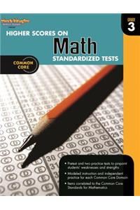 Higher Scores on Standardized Test for Math: Reproducible Grade 3