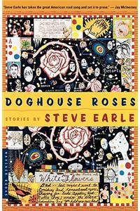 Doghouse Roses