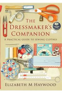 The Dressmaker's Companion: A Practical Guide to Sewing Clothes