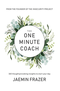 One Minute Coach. 356 Thought-provoking insights to start your day