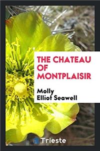 The chateau of Montplaisir