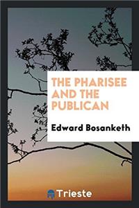 The Pharisee and the publican