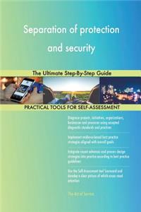 Separation of protection and security The Ultimate Step-By-Step Guide