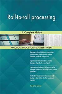 Roll-to-roll processing A Complete Guide