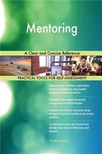 Mentoring A Clear and Concise Reference