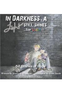 In Darkness, a Light Still Shines... for KIDS!