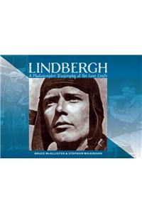 LINDBERGH: A Photographic Biography of the Lone Eagle