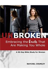 Unbroken: Embracing the Cracks That Are Making You Whole: A 30-Day Bible Study for Women
