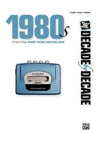 Decade by Decade 1980s