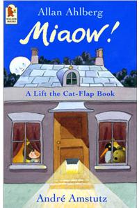 Miaow! A Lift the Cat-Flap Book