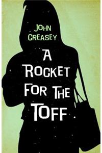 A Rocket for the Toff