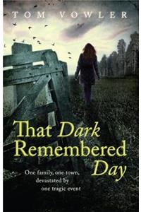 That Dark Remembered Day