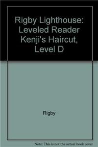 Rigby Lighthouse: Individual Student Edition (Levels B-D) Kenji's Haircut