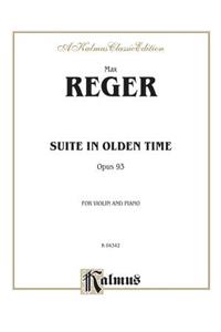 Suite in Olden Time, Op. 93