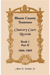 Blount County, Tennessee Chancery Court Records, Book 1, Part II, 1866-1869