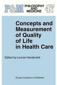 Concepts and Measurement of Quality of Life in Health Care