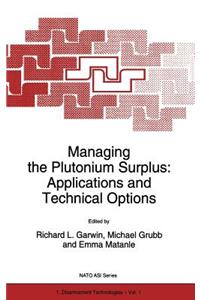 Managing the Plutonium Surplus: Applications and Technical Options