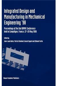 Integrated Design and Manufacturing in Mechanical Engineering '98