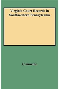 Virginia Court Records in Southwestern Pennsylvania