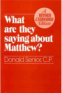 What Are They Saying About Matthew? Revised and Expanded Edition