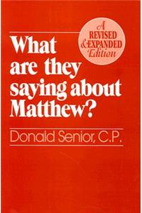 What Are They Saying about Matthew? Revised and Expanded Edition