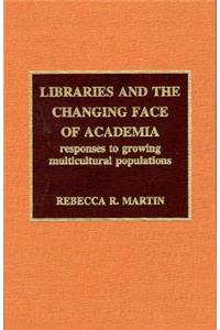 Libraries and the Changing Face of Academia