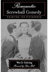 Romantic vs. Screwball Comedy