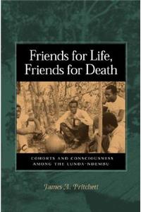 Friends for Life, Friends for Death