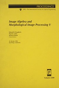 Image Algebra & Morphological Image Processing V