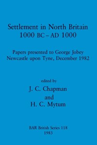Settlement in North Britain 1000 BC-AD1000