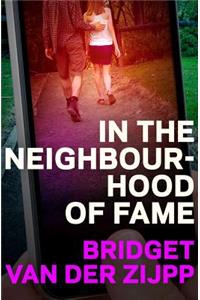 In the Neighbourhood of Fame