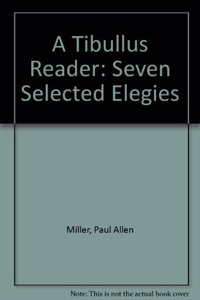 A Tibullus Reader