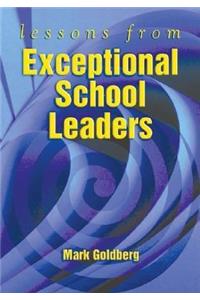 Lessons from Exceptional School Leaders