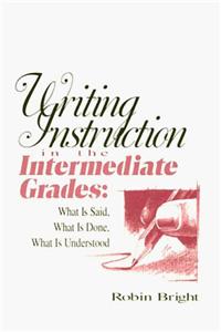 Writing Instruction in the Intermediate Grades