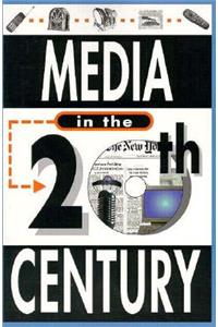 Media in the Twentieth Century